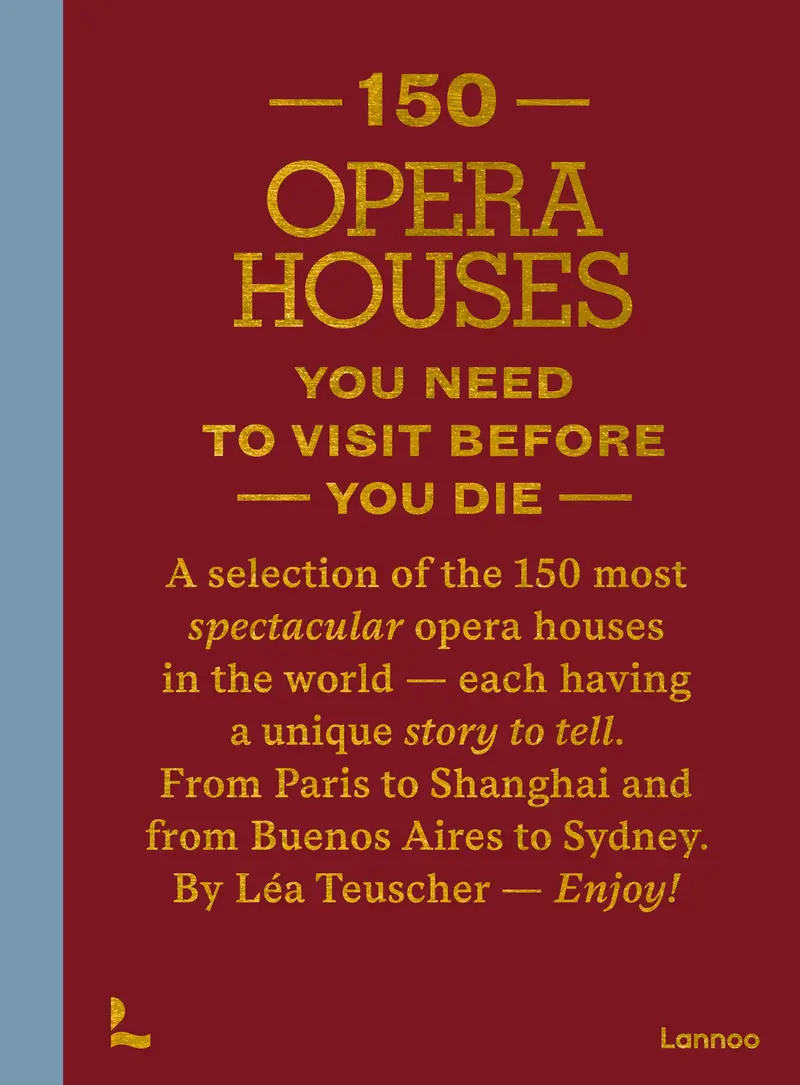 Boek 150 Opera Houses you need to Visit before you Die